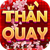 Thần Quay – Game Độc Bá 2021 – Game trả thưởng cao nhất