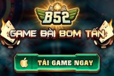 B52 – Game Bài Đổi Thưởng Bom Tấn – Tải B52.Win